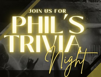 Phil’s Trivia Night  - October 28